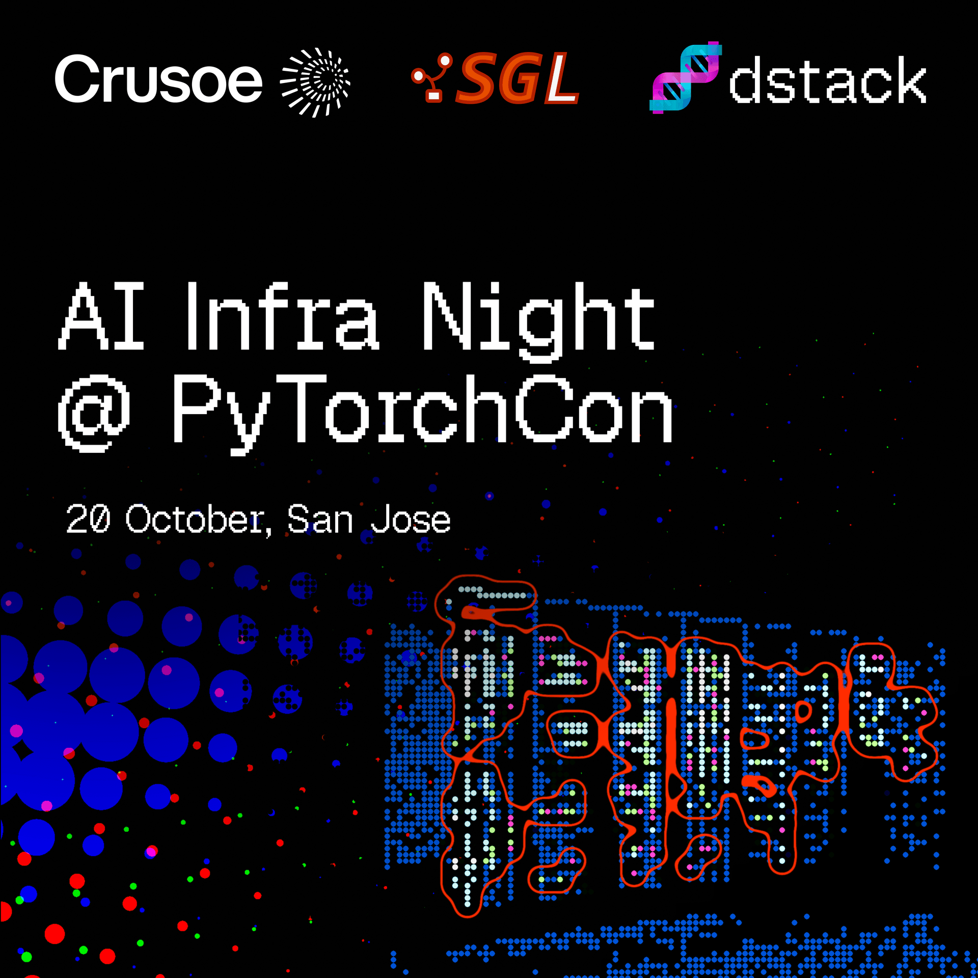 AI Infra Night @PyTorchCon with dstack, Crusoe, and SGLang cover art