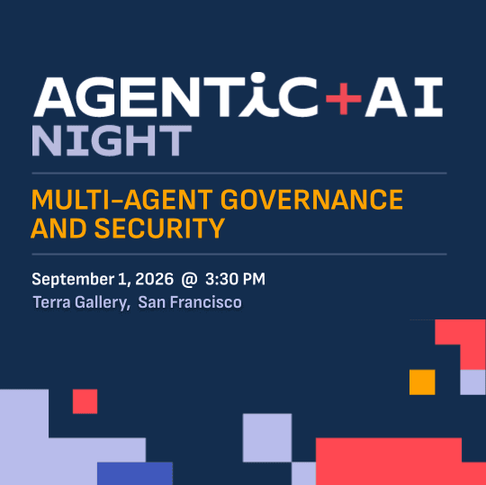 Agentic + AI Night: Multi-Agent Governance and Security cover art