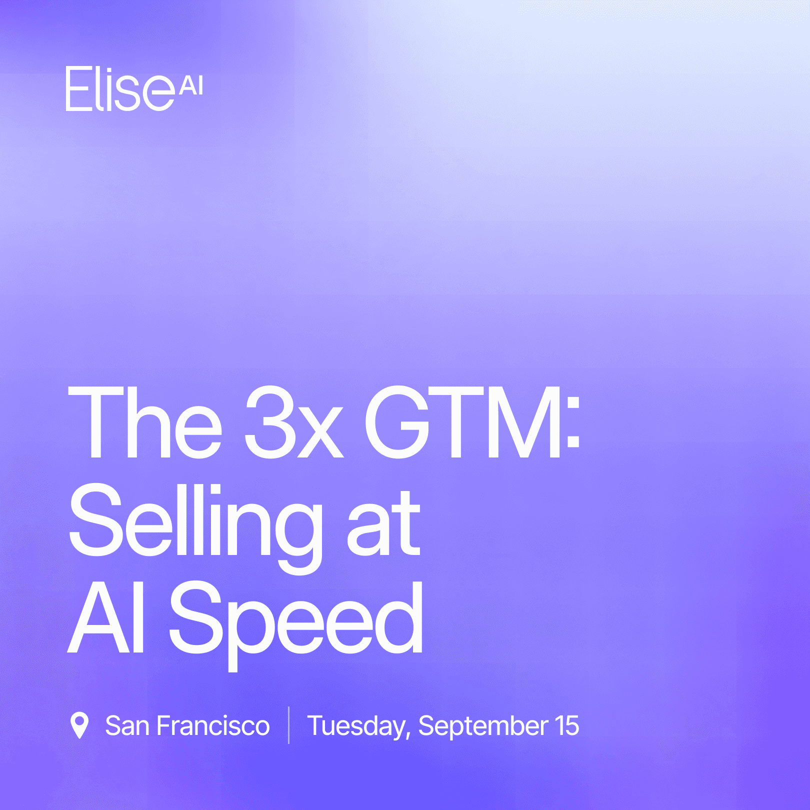 3x GTM: Selling at AI Speed (SF) cover art
