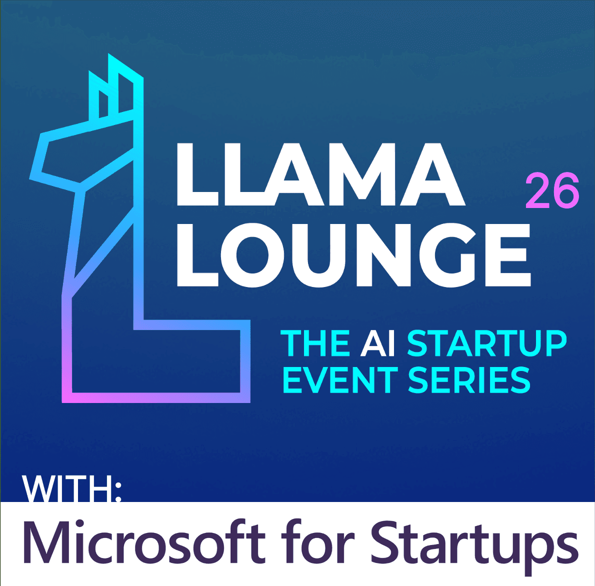 Llama Lounge 26: The AI Startup Event Series @ Microsoft cover art