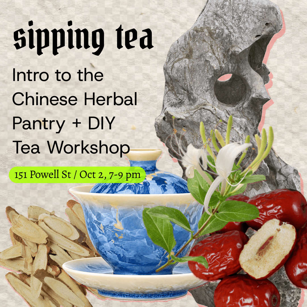 Sipping Tea: Intro to the Chinese Herbal Pantry + DIY TCM Tea Workshop cover art